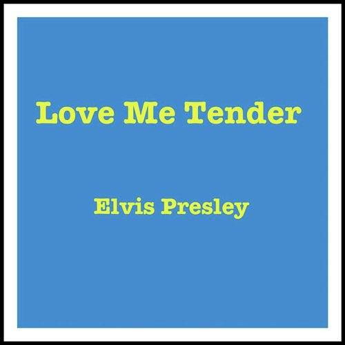 Love Me Tender