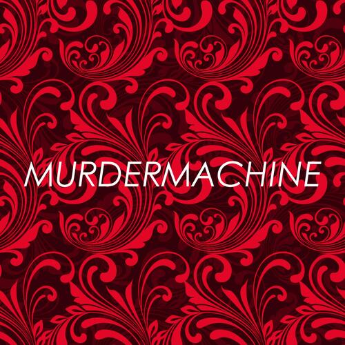 MURDERMACHINE