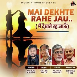 Main Dekhte Rahe Jau-KDFGfCR,WFQ