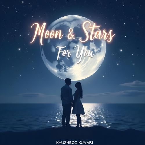 Moon and Stars for You