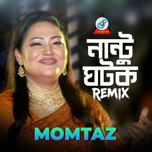 Nantu Ghotok (Remix)