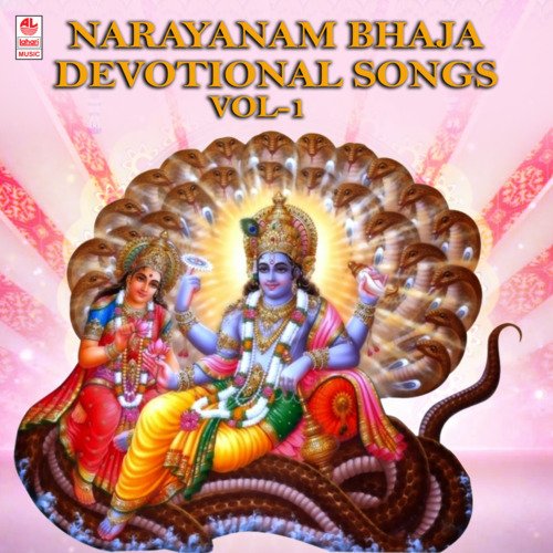 Narayanam Bhaja - Devotional Songs Vol-1