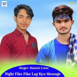 Night Fike Fike Lag Kyu Message-FVA4fwR7Qwc