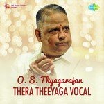 O.S. Thyagarajan - Thera Theyaga Vocal