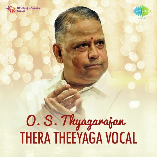 O.S. Thyagarajan - Thera Theyaga Vocal