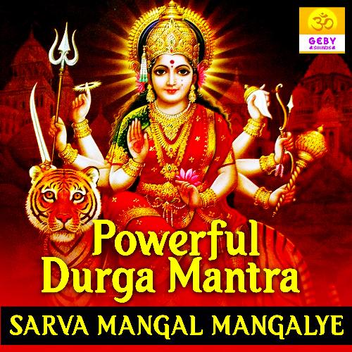 Powerful Durga Mantra - Sarva Mangal Mangalye