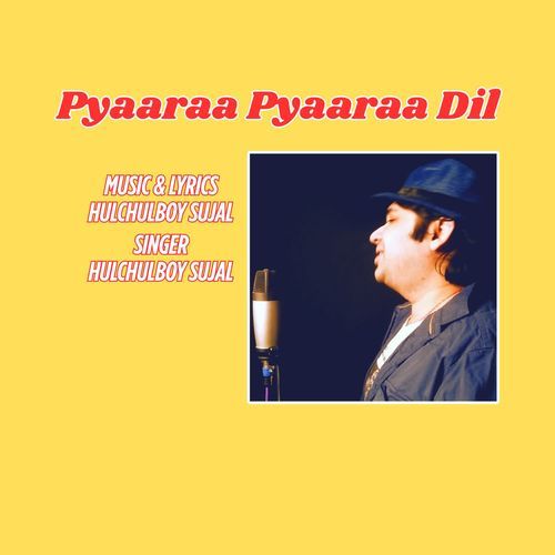Pyaaraa Pyaaraa Dil