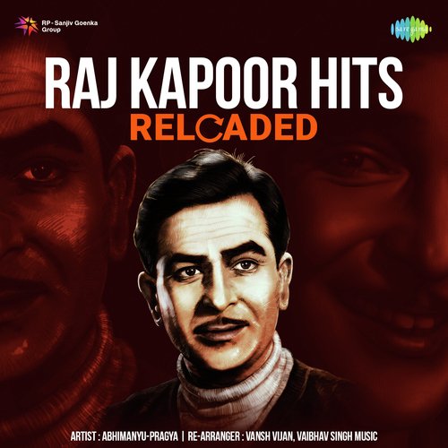 Raj Kapoor Hits Reloaded
