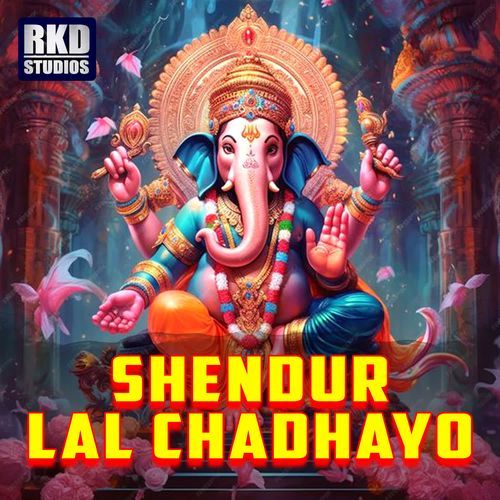 Shendur Lal Chadhayo