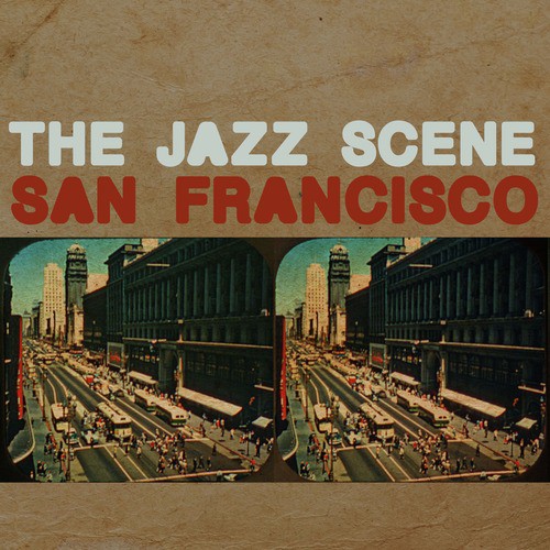 The Jazz Scene: San Francisco