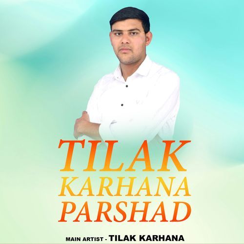 Tilak karhana Parshad