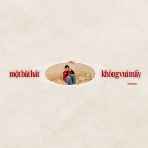 một bài hát không vui mấy (Sad Version)