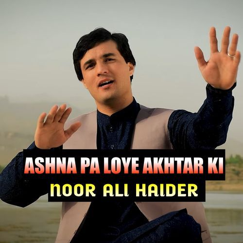 ASHNA PA LOYE AKHTAR KI