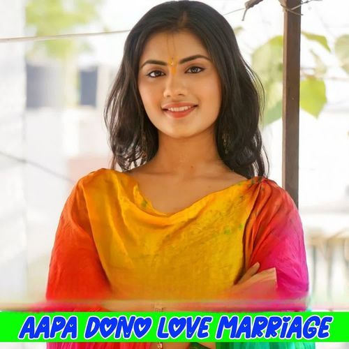 Aapa Dono Love Marriage