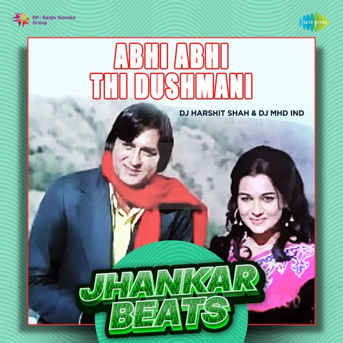 Abhi Abhi Thi Dushmani - Jhankar Beats