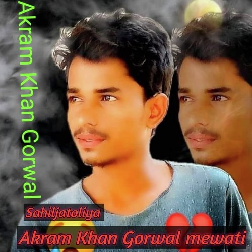Akram Khan Gorwal mewati