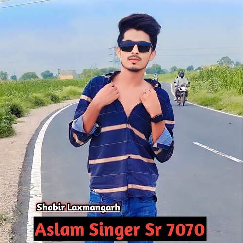 Aslam Singer Sr 7070