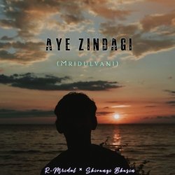 Aye Zindagi (MridulVani)-ASUeYzF6cHo