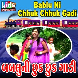 Bablu Ni Chhuk Chhuk Gadi-CF5TAhB0RAI