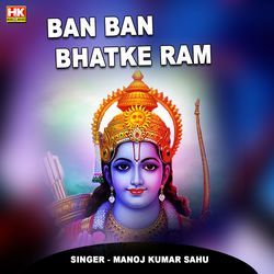 Ban Ban Bhatke Ram