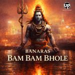 Banaras Bam Bam Bhole