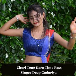 Chori Tene Karo Time Pass