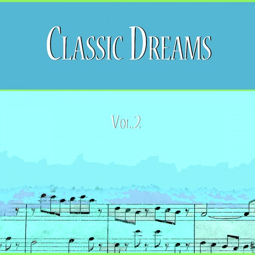 Classic Dreams Vol. 2