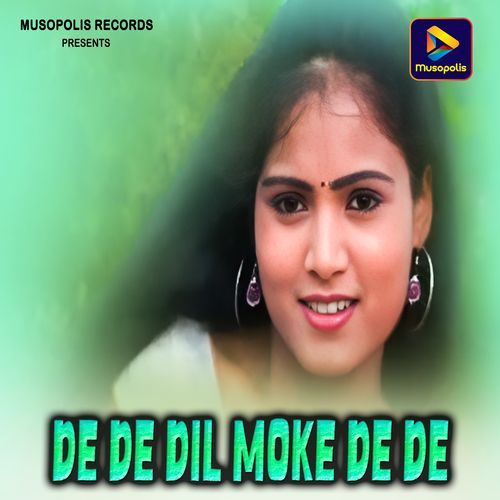 De De Dil Moke De De
