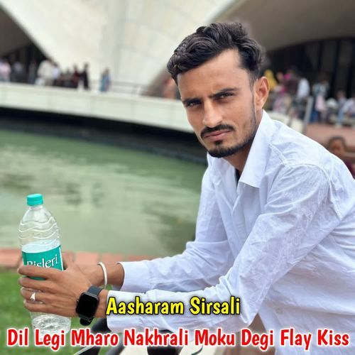 Dil Legi Mharo Nakhrali Moku Degi Flay Kiss