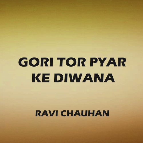 Gori Tor Pyar Ke Diwana