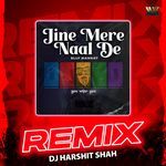 Jine Mere Naal De (Remix)