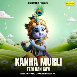 Kanha Murli Teri Ban Gayi-QDITdkNYdkU