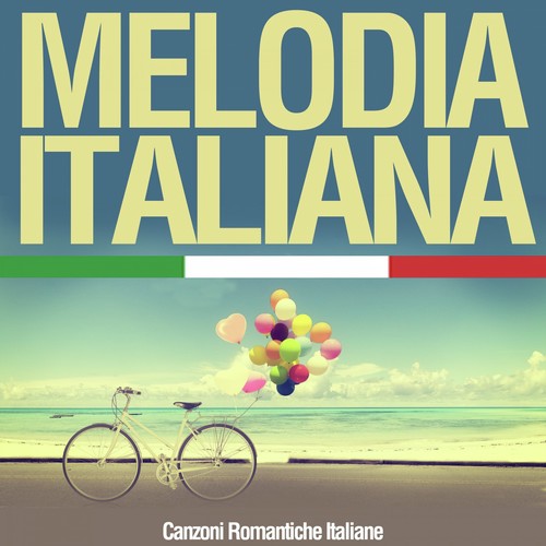Melodia Italiana (Canzoni romantiche Italiane)