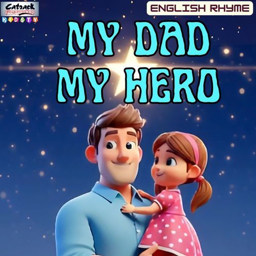 My Dad My Hero