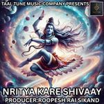 NRITYA KARE SHIVAAY