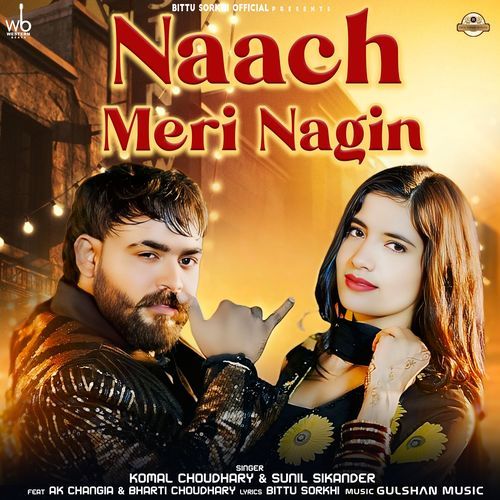 Naach Meri Nagin (feat. Ak Changia & Bharti Choudhary)