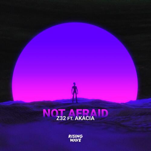 Not Afraid (feat. Akacia)