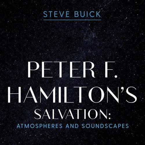 Peter F. Hamilton’s Salvation: Atmospheres and Soundscapes cover art