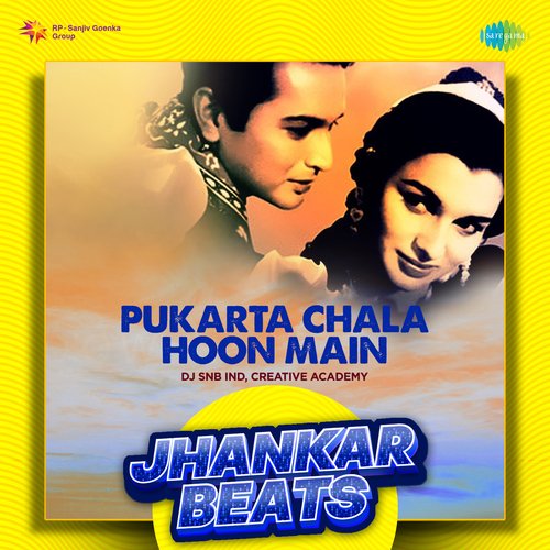 Pukarta Chala Hoon Main (Jhankar Beats)