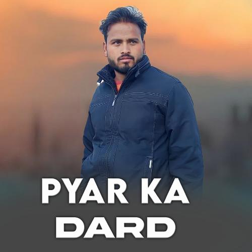 Pyar Ka Dard