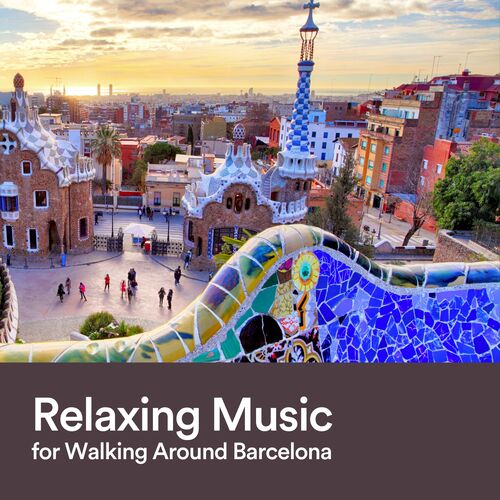 Relaxing Music for Walking Around Barcelona_poster_image