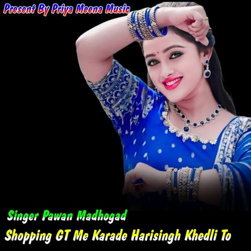 Shopping GT Me Karade Harisingh Khedli To