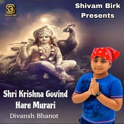 Shri Krishna Govind Hare Murari