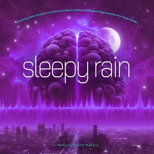 Sleepy Rain - Soothing Rain Sounds and Soft Piano Music For Deep Sleep