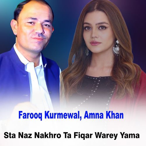 Sta Naz Nakhro Ta Fiqar Warey Yama