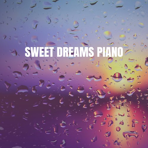 Sweet Dreams Piano