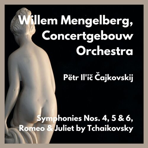 Symphonies Nos. 4, 5 & 6, Romeo & Juliet by Tchaikovsky