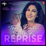 Teri Ban Jaungi Reprise (From &quot;T-Series Acoustics&quot;)