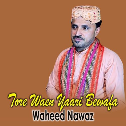 Tore Waen Yaari Bewafa