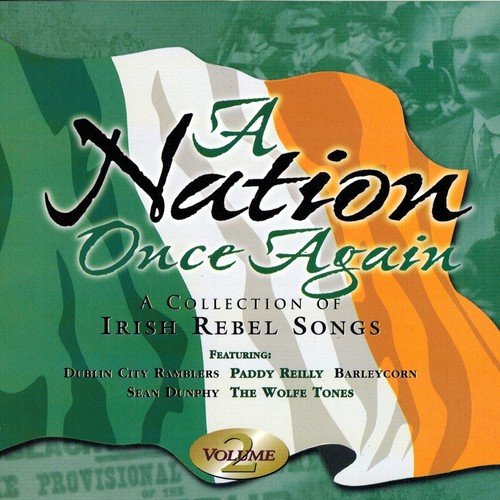 A Nation Once Again, Vol. 2 (A Collection of Irish Rebel Songs)